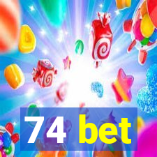 74 bet